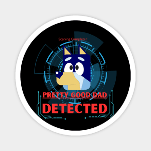 Bluey-Pretty Good Dad Detected Fanart Magnet